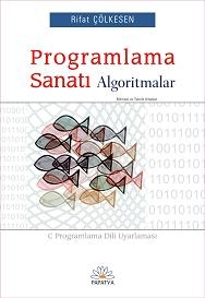 Programlama Sanatı Algoritmalar Toros Rifat ÇÖLKESEN (Prof. Dr.)