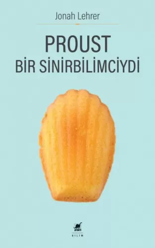 Proust Bir Sinirbilimciydi Jonah Lehrer