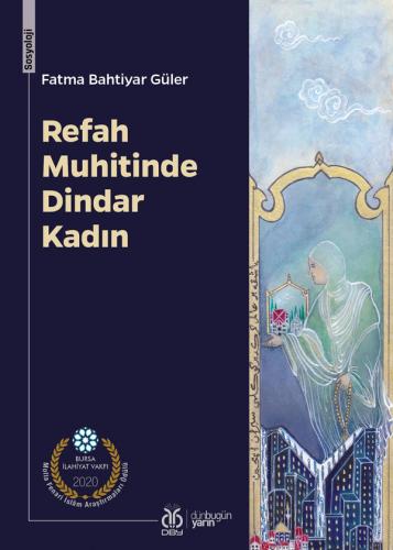 Refah Muhitinde Dindar Kadın Fatma Bahtiyar Güler