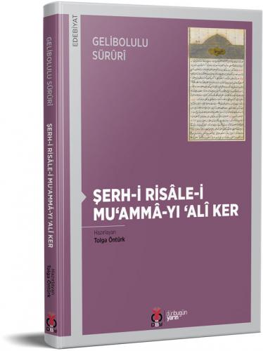 Şerh-i Risâle-i Mu‘ammâ-yı ‘Alî Ker Gelibolulu Sürûrî