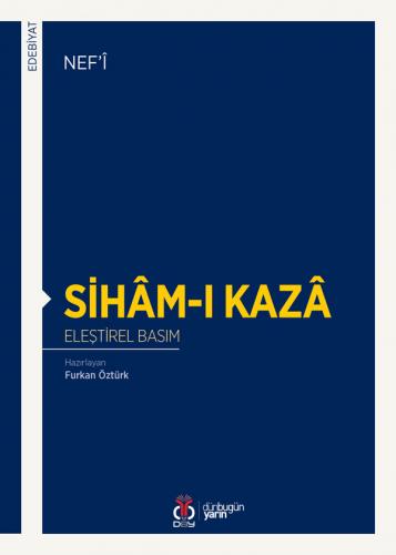 Sihâm-ı Kazâ (Eleştirel Basım) Nef'î