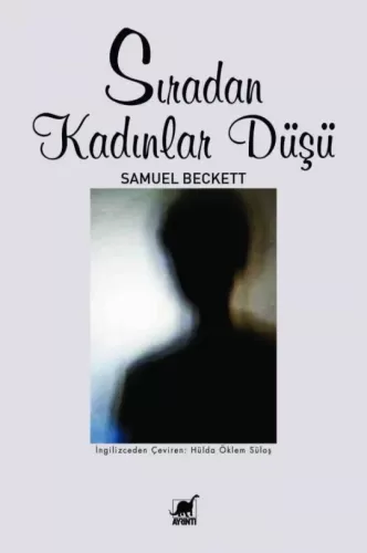 Sıradan Kadınlar Düşü Samuel Beckett