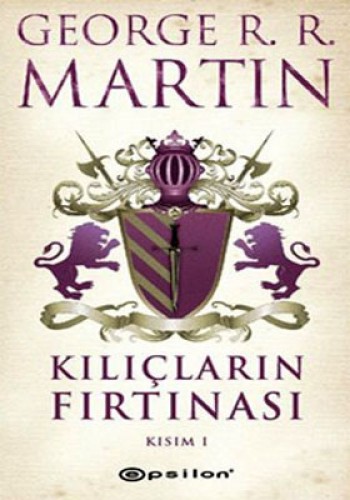 Kılıçların Fırtınası Kısım 1 George R. R. Martin