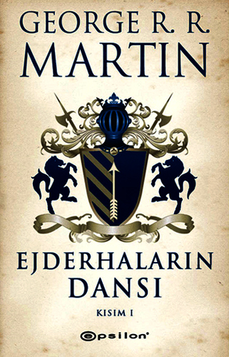 Ejderhaların Dansı Kısım 1 George R. R. Martin