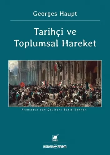 Tarihçi ve Toplumsal Hareket Georges Haupt