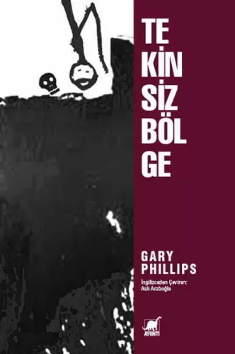 Tekinsiz Bölge Gary Phillips