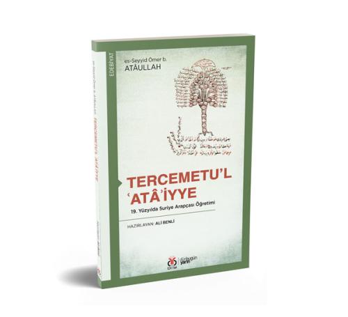 Tercemetu'l-‘Atâ'iyye: 19. Yüzyılda Suriye Arapçası Öğretimi es-Seyyid