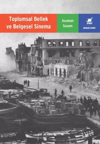 Toplumsal Bellek ve Belgesel Sinema Asuman Susam