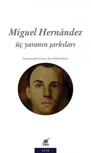 Üç Yaranın Şarkıları Miguel Hernández