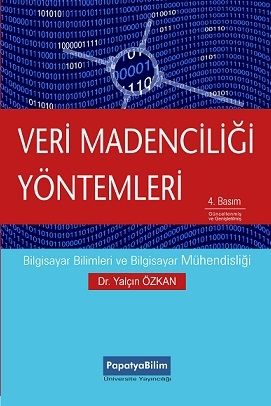 Veri Madenciliği Yöntemleri Yalçın ÖZKAN (Dr.)