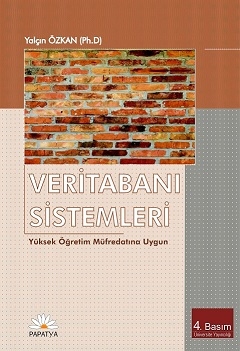 Veritabanı Sistemleri: Yüksek Öğrenim Müfredatına Uygun Yalçın ÖZKAN (