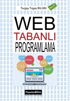 Web Tabanlı Programlama Turgay Tugay BİLGİN