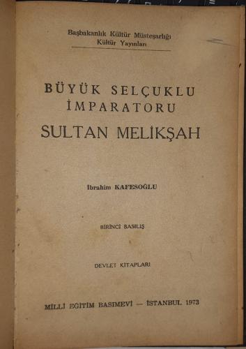 Büyük Selçuklu İmparatoru Sultan Melikşah İbrahim Kafesoğlu