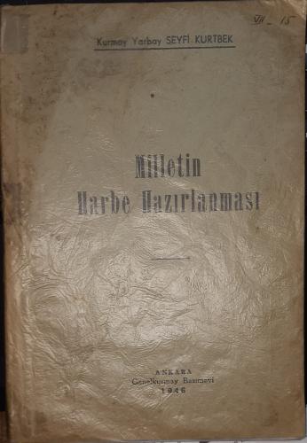 Milletin Harbe Hazırlanması Kurmay Yarbay Seyfi Kurtbek