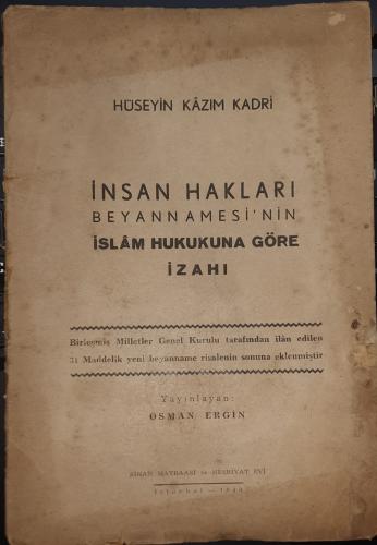 İnsan Hakları Beyannamesinin İslâm Hukukuna Göre İzahı Hüseyin Kâzım K