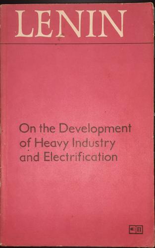 On the Development of Heavy Industry and Electrification Vladimir İlyi