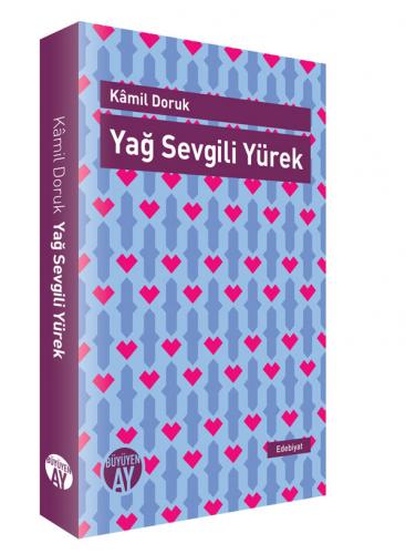 Yağ Sevgili Yürek Kamil Doruk