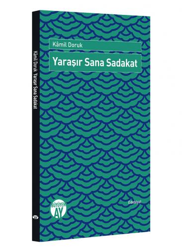 Yaraşır Sana Sadakat Kamil Doruk