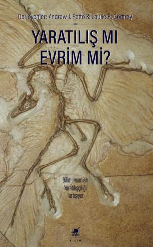 Yaratılış mı Evrim mi? Andrew J. Petto Laurie R. Godfrey