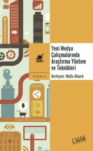 Yeni Medya Çalışmalarında Araştırma Yöntem ve Teknikleri Mutlu Binark