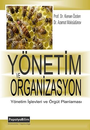 Yönetim ve Organizasyon Kenan ÖZDEN (Prof.Dr.)